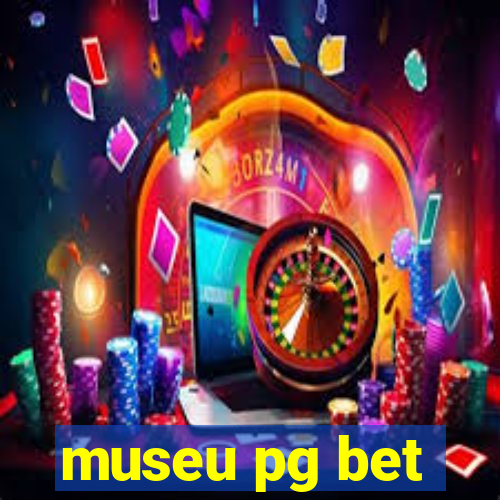 museu pg bet